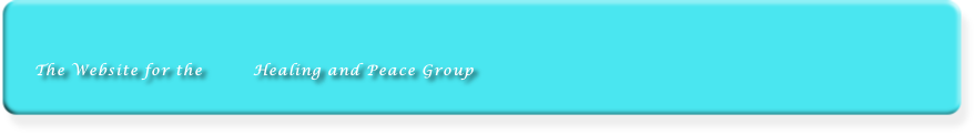The Website for the         Healing and Peace Group Limited